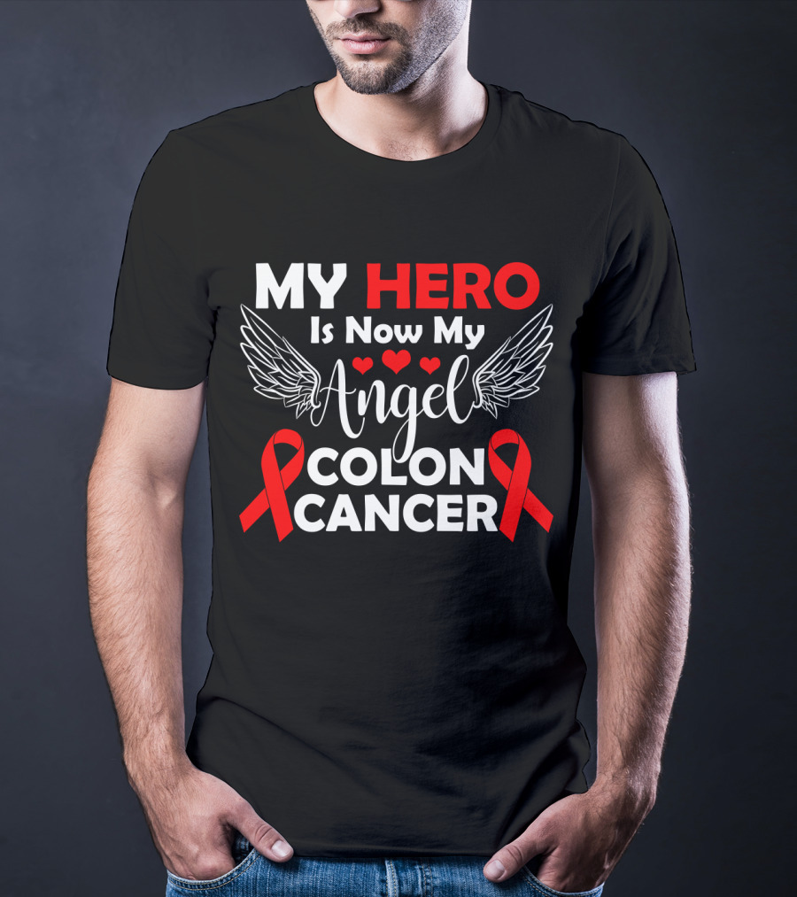 MY HERO Is Now My Angel Colon Cancer T-Shirt