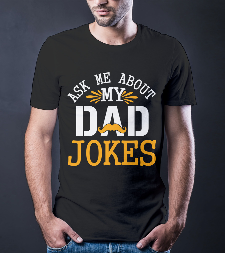Ask Me About My Dad Jokes Mustache T-Shirt