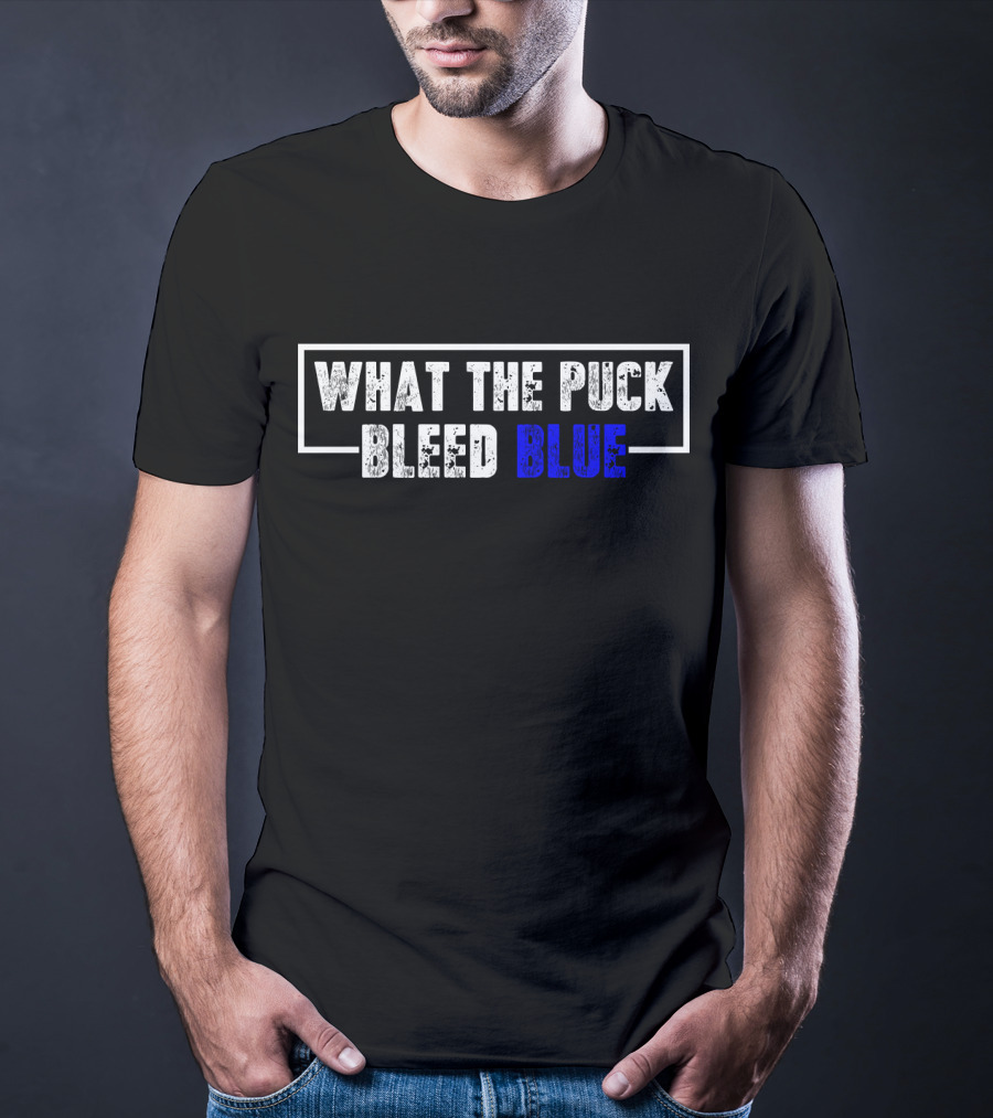 What The Puck Bleed Blue T-Shirt