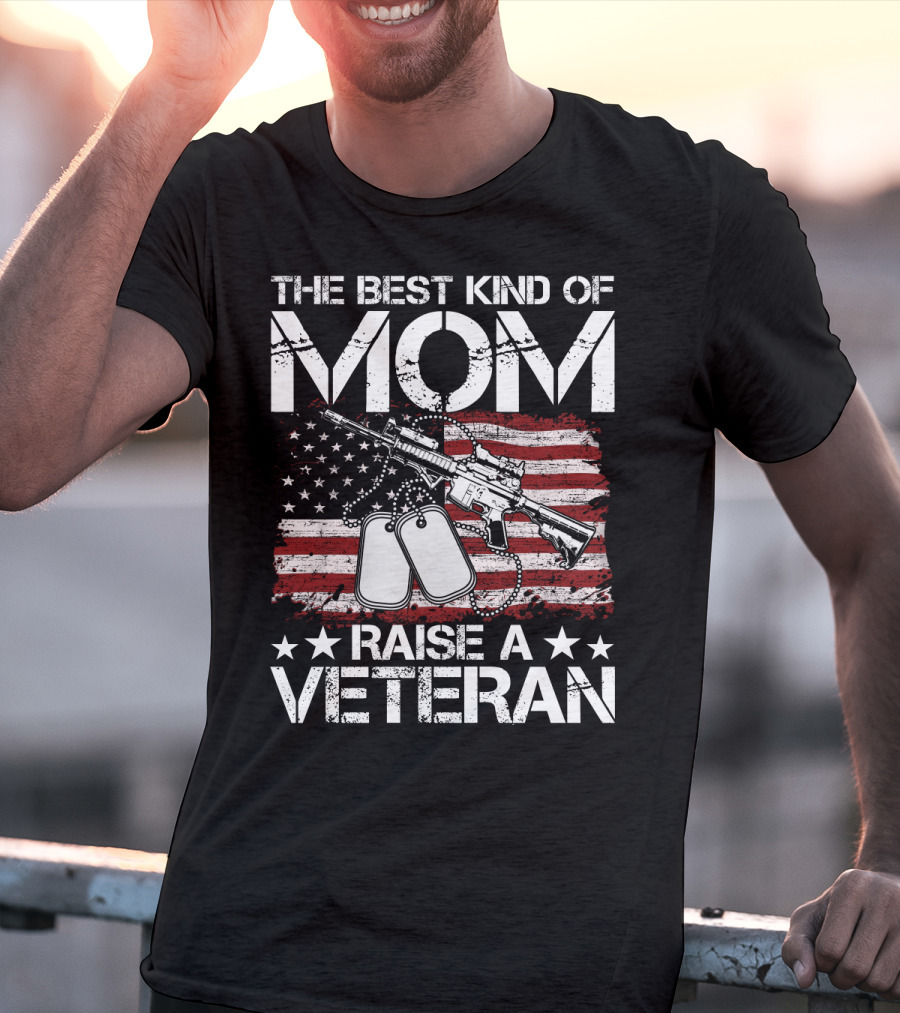 The Best Kind Of Mom Raise A Veteran American Flag Rifle Dog Tags T-Shirt