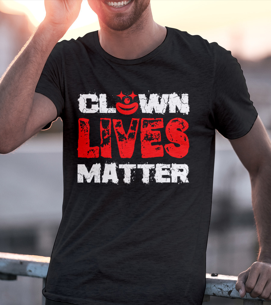 Clown Lives Matter Red Grunge Text With Smile T-Shirt
