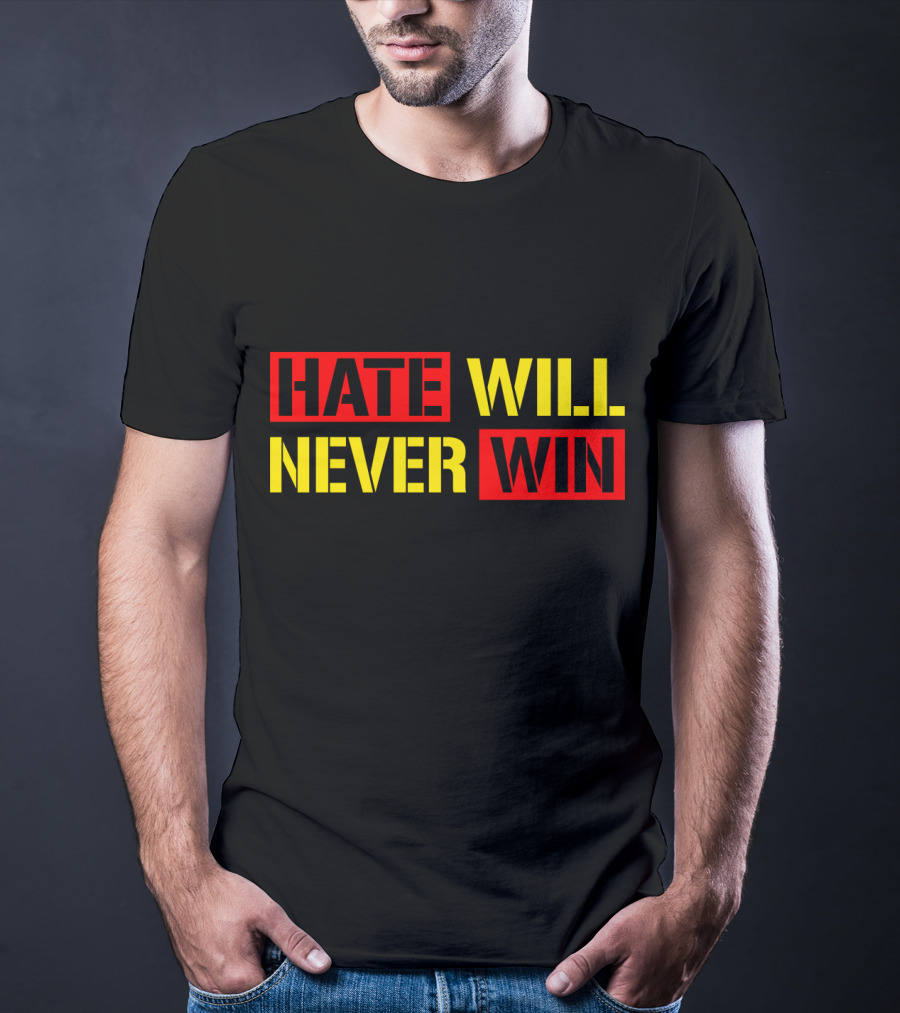 Hate Will Never Win T-Shirt
