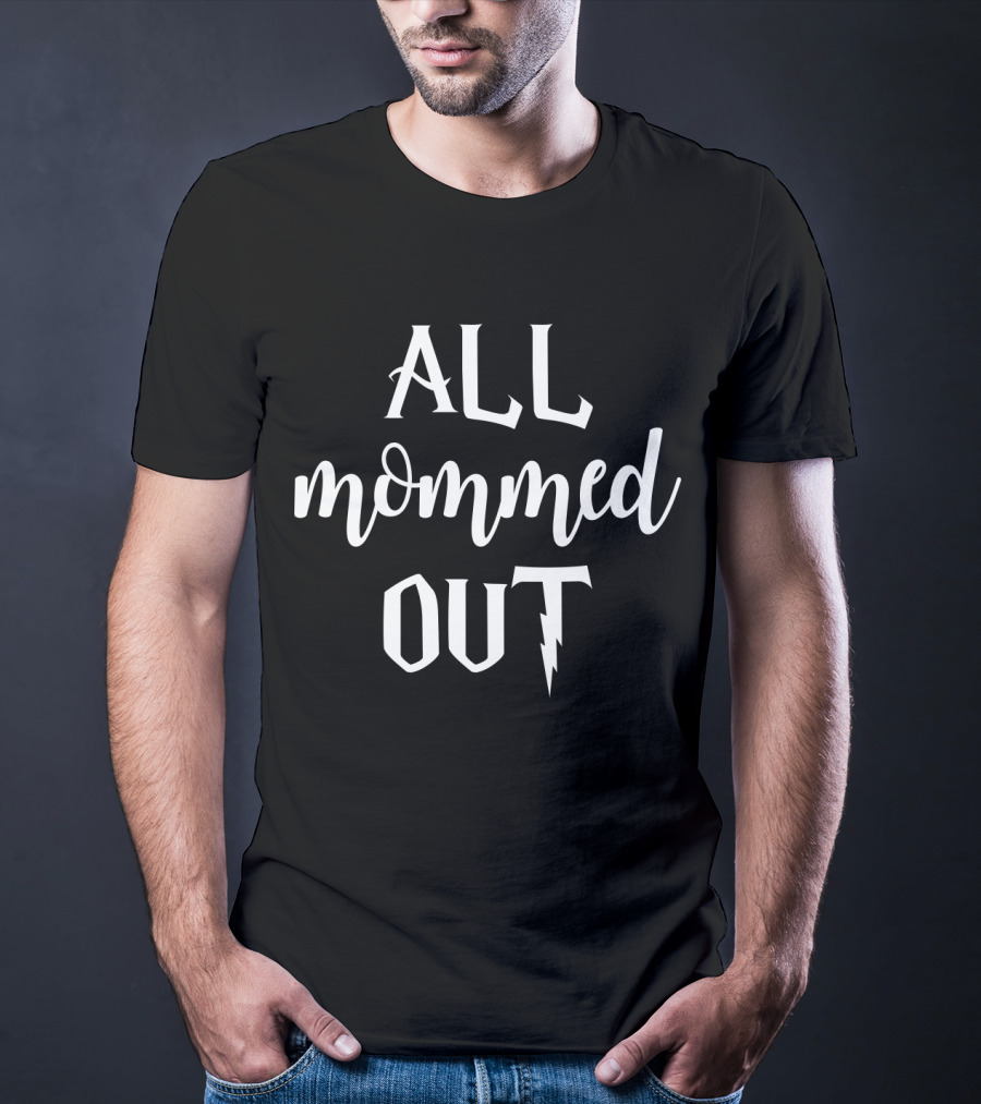 ALL Mommed Out Funny Tired Mother Lightning Bolt T-Shirt