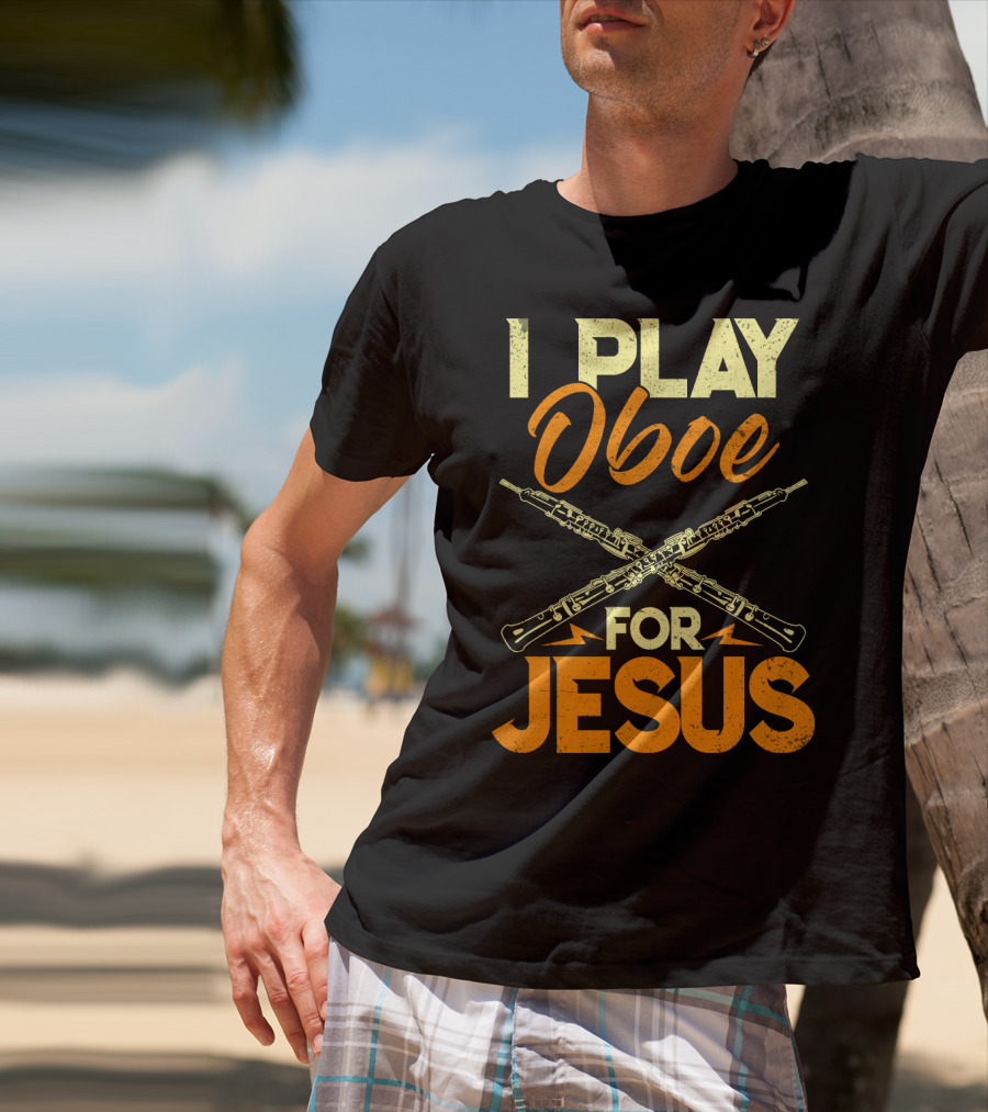 I Play Oboe For Jesus With Crossed Oboes T-Shirt