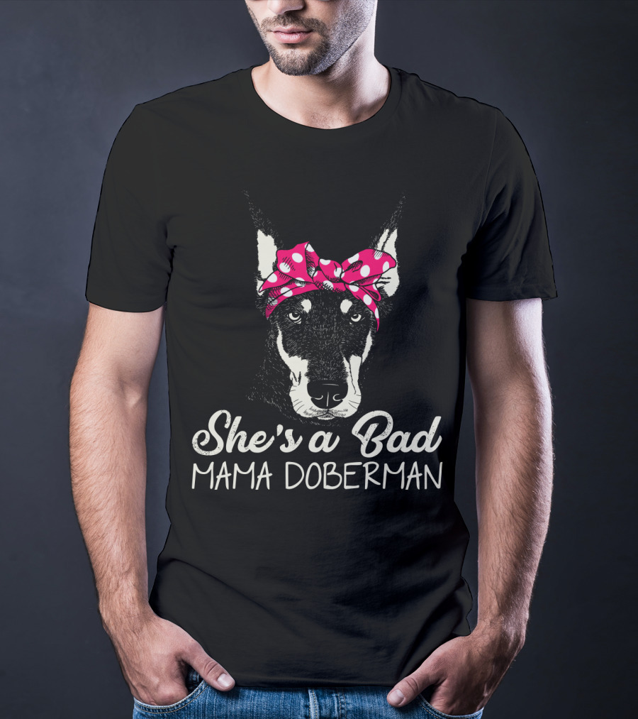 She's A Bad Mama Doberman With Polka Dot Bandana T-Shirt