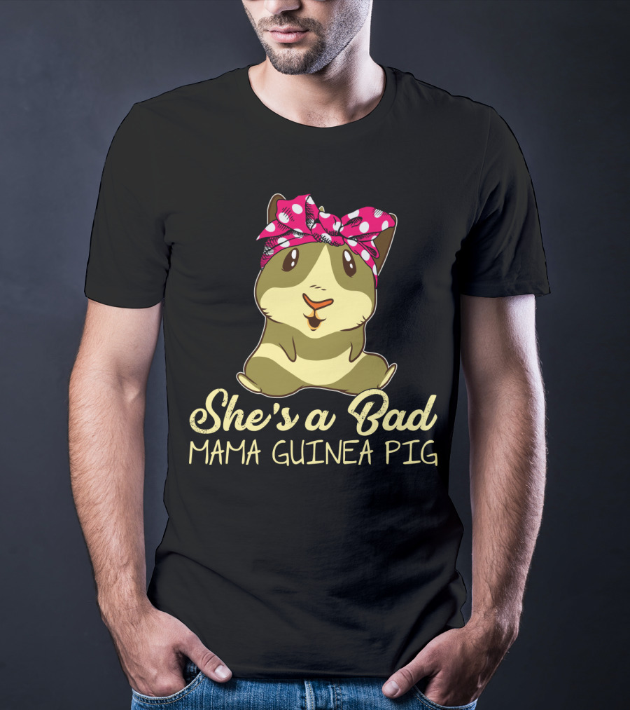 She's A Bad Mama Guinea Pig T-Shirt