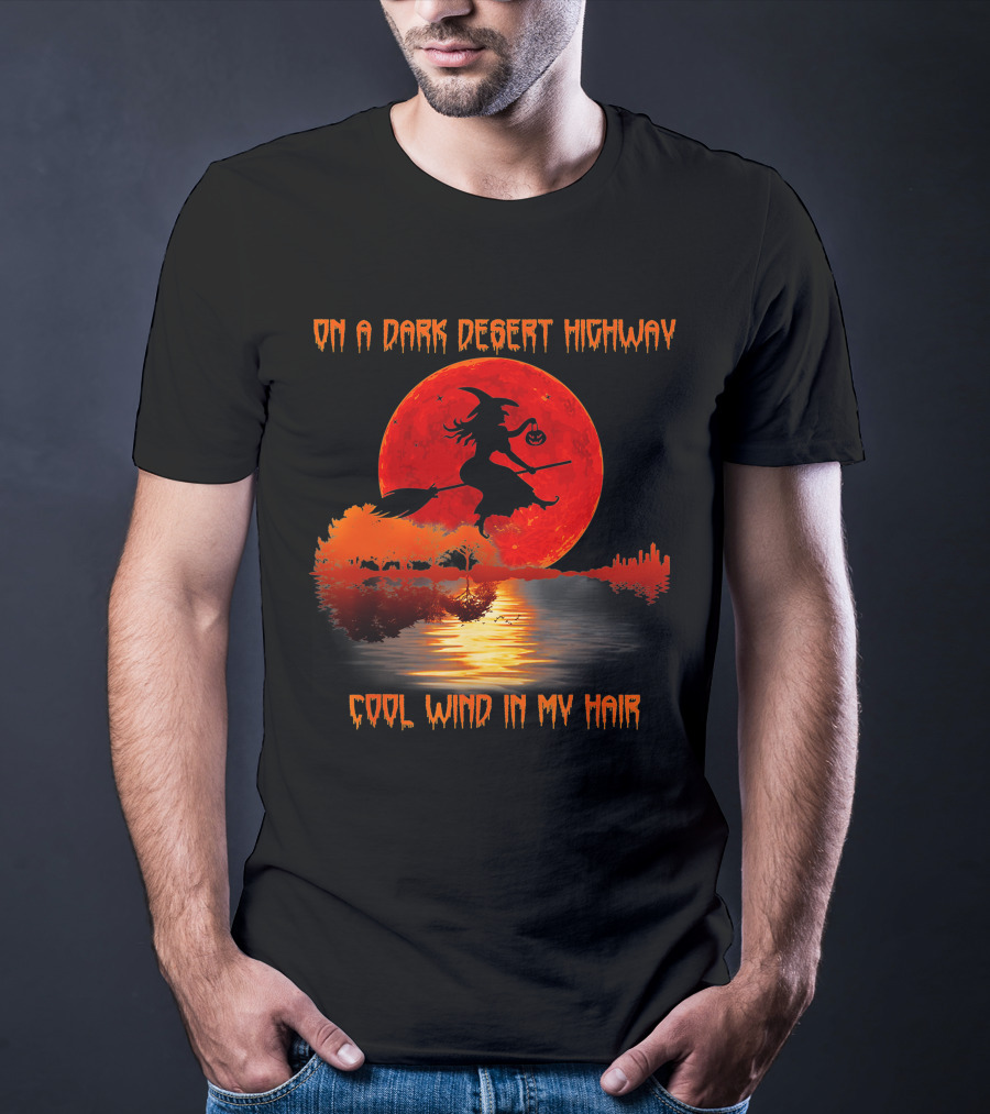 On A Dark Desert Highway Witch Cool Wind In My Hair Red Moon Lake Scene T-Shirt