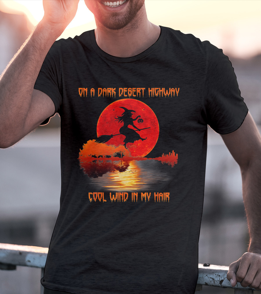 On A Dark Desert Highway Witch Cool Wind In My Hair Red Moon Lake Scene T-Shirt
