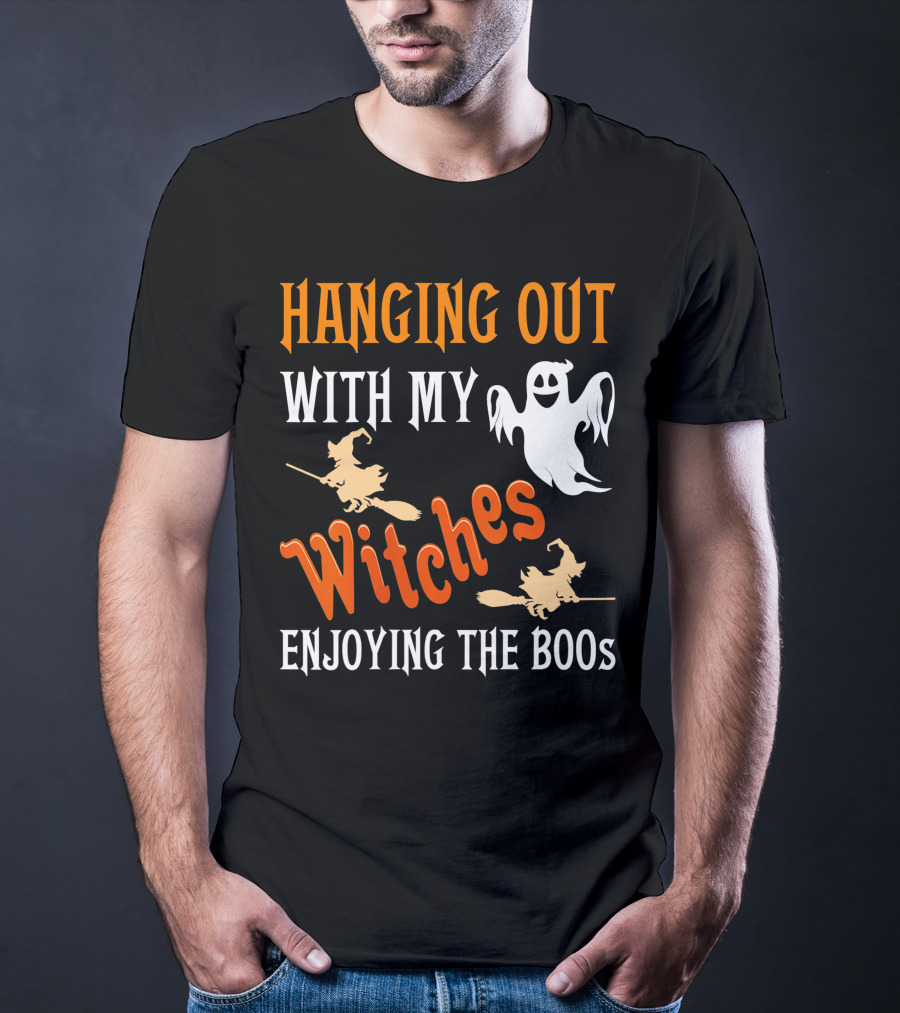 Hanging Out With My Witches Enjoying The Boos Ghost And Broomstick Fun T-Shirt