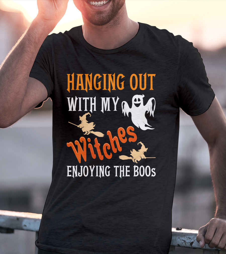 Hanging Out With My Witches Enjoying The Boos Ghost And Broomstick Fun T-Shirt