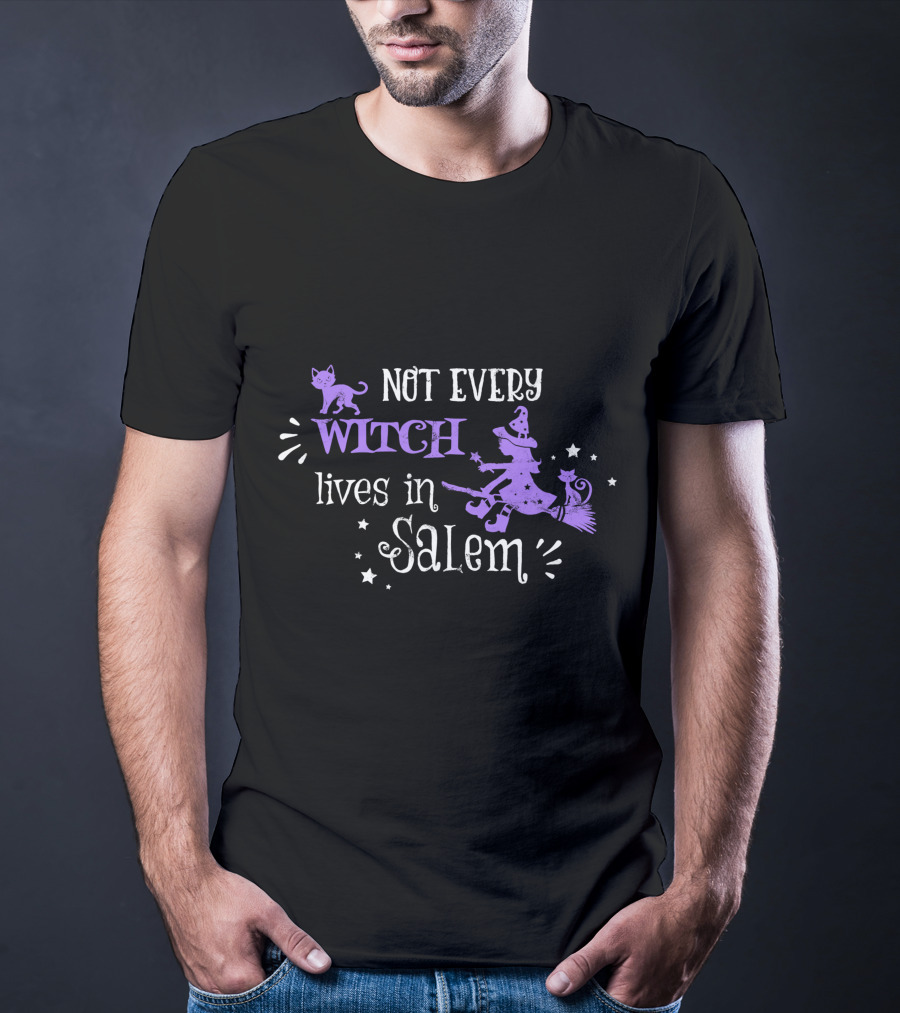 Not Every Witch And Cat Lives In Salem Halloween T-Shirt