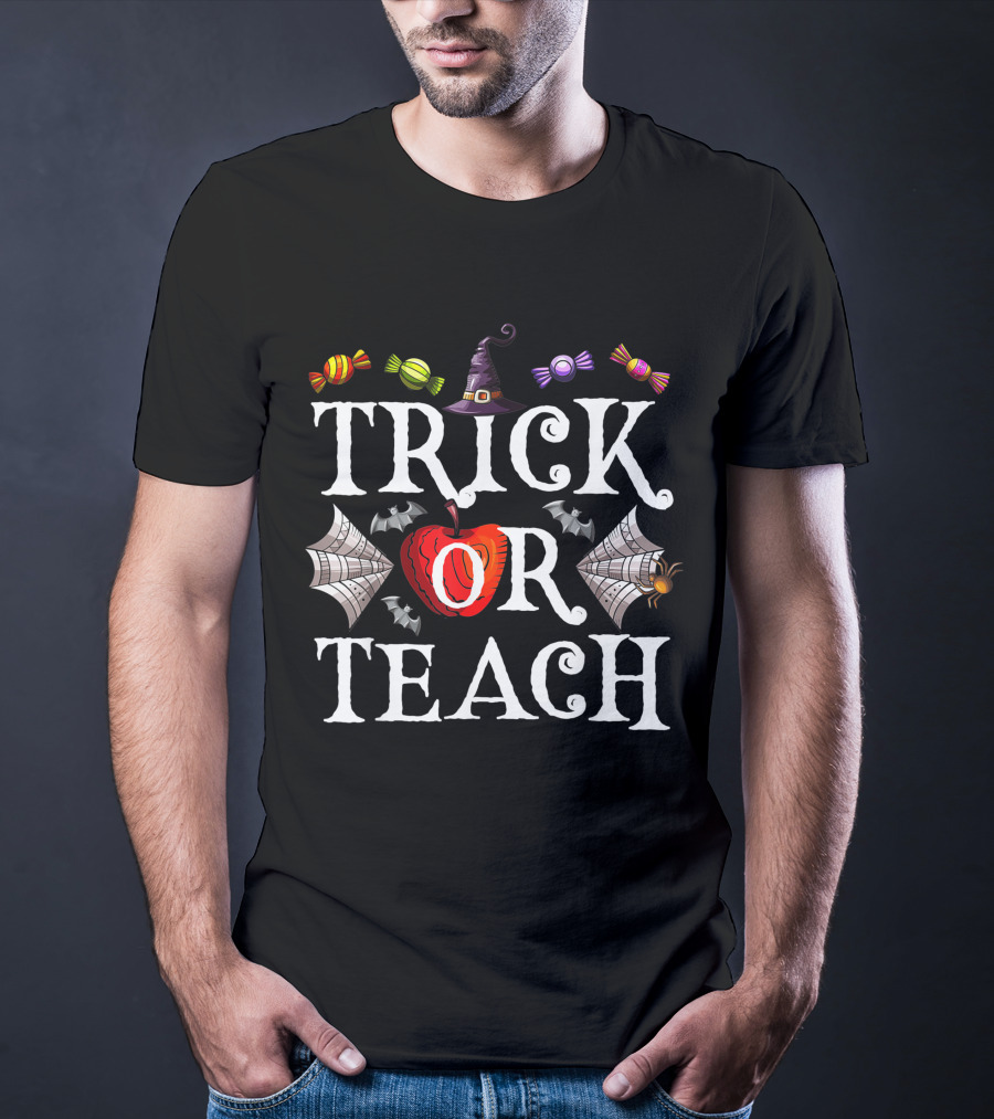 Trick Or Teach Halloween Teacher Funny T-Shirt