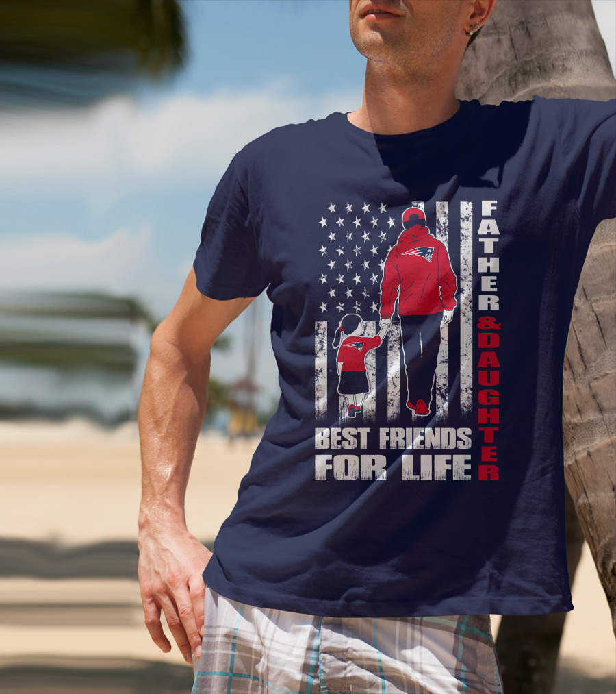 Father And Daughter Best Friends For Life Patriots Flag T-Shirt
