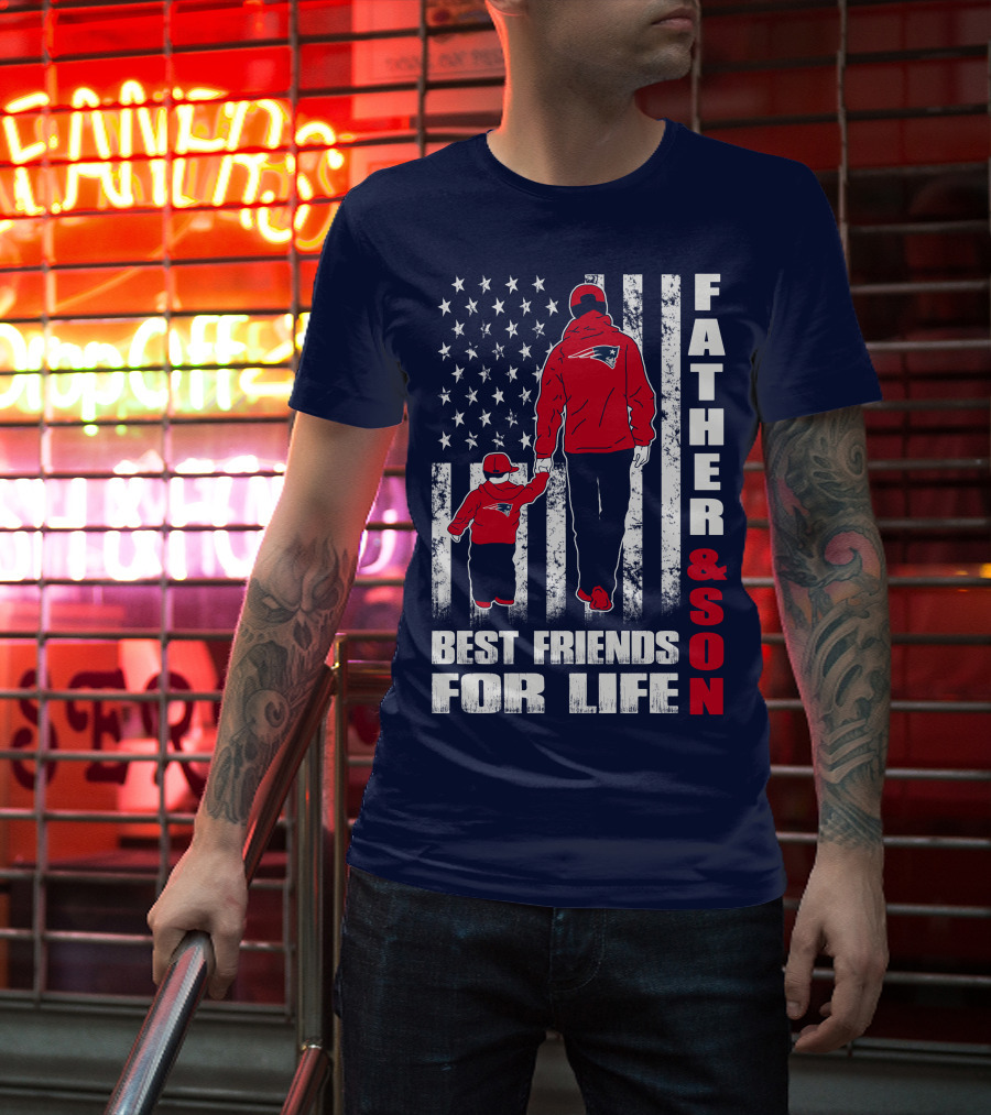 FATHER AND SON PATRIOTS BEST FRIENDS FOR LIFE T-Shirt