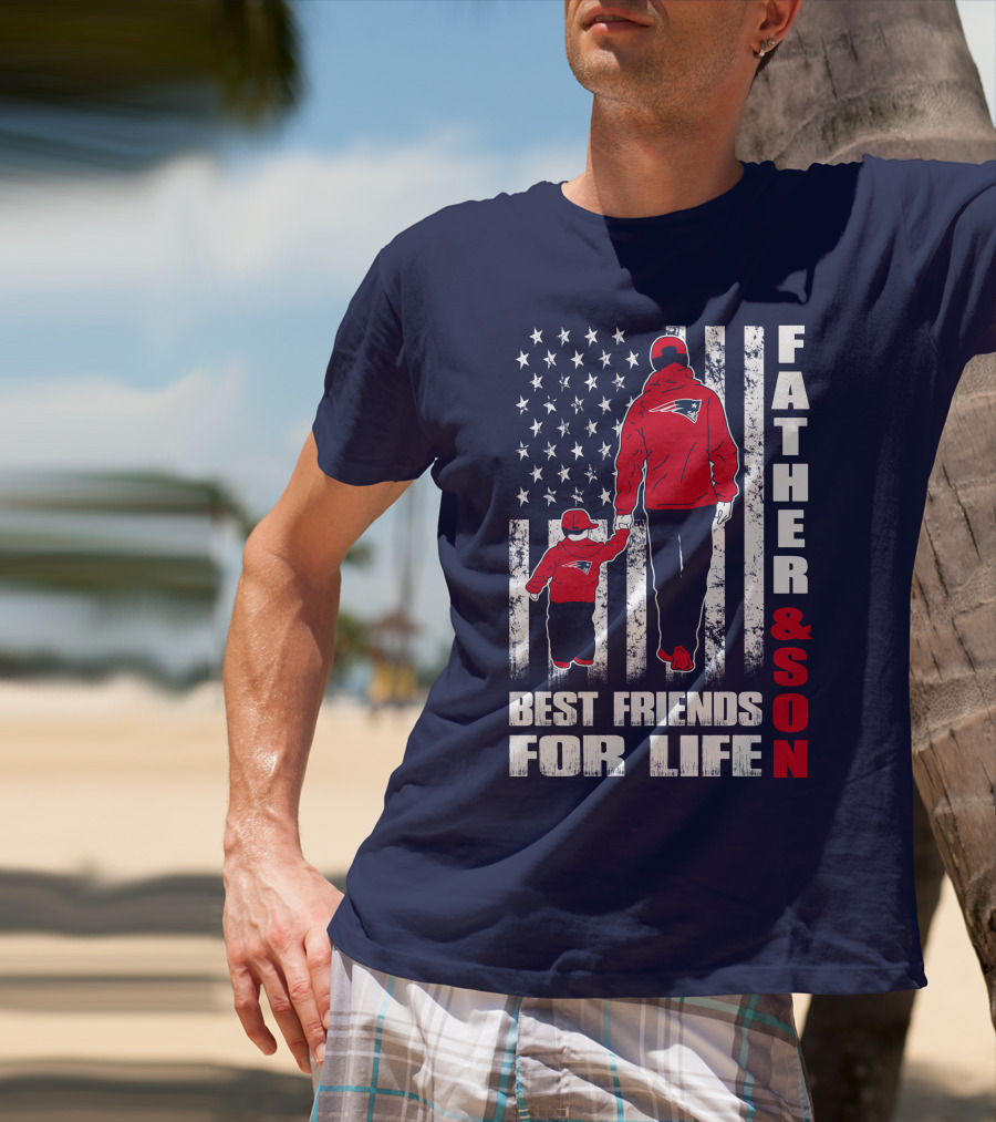 FATHER AND SON PATRIOTS BEST FRIENDS FOR LIFE T-Shirt