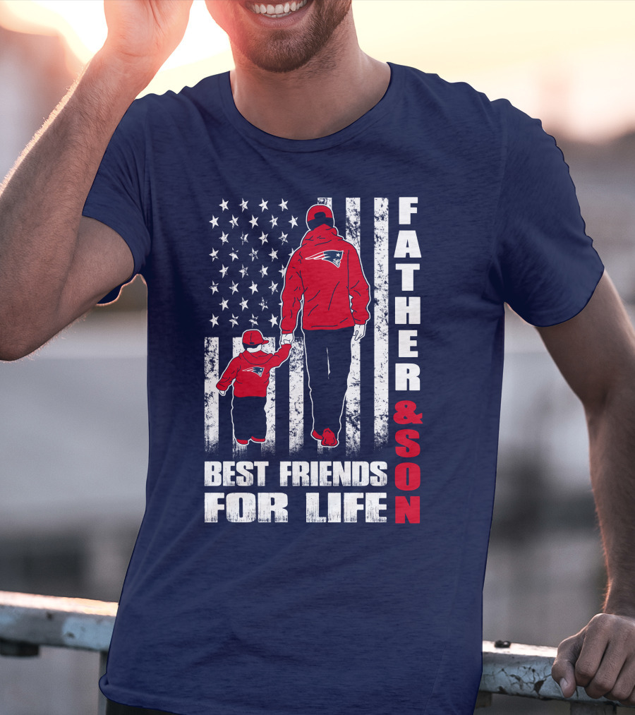 FATHER AND SON PATRIOTS BEST FRIENDS FOR LIFE T-Shirt