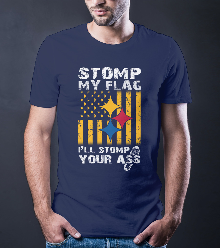 Stomp My Flag I'll Stomp Your Ass Steelers-Inspired T-Shirt