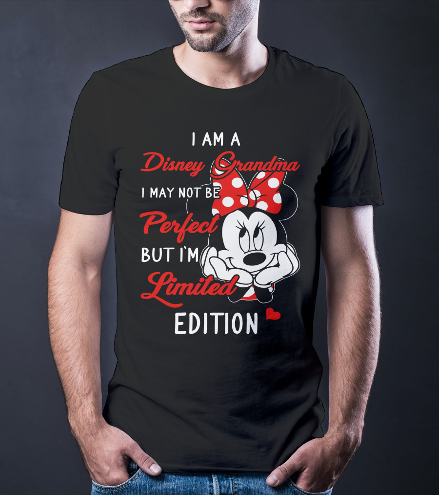 I Am A Disney Grandma I May Not Be Perfect But I'm T-Shirt