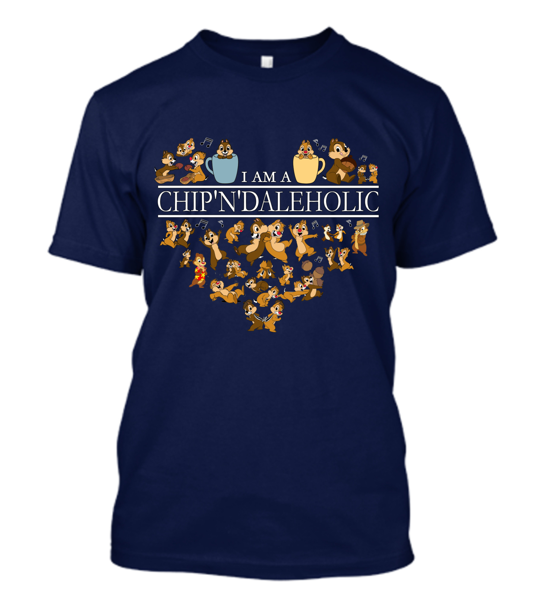 I Am A Chip 'N' Daleholic T-Shirt