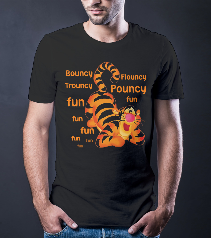 Bouncy Trouncy Flouncy Pouncy Fun Fun Fun Tigger T-Shirt