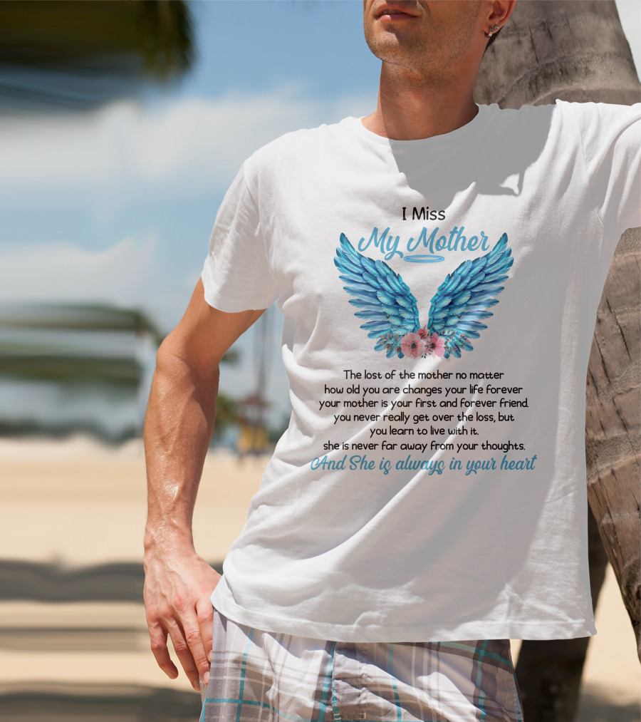 I Miss My Mother Angel Wings Always In Your Heart T-Shirt