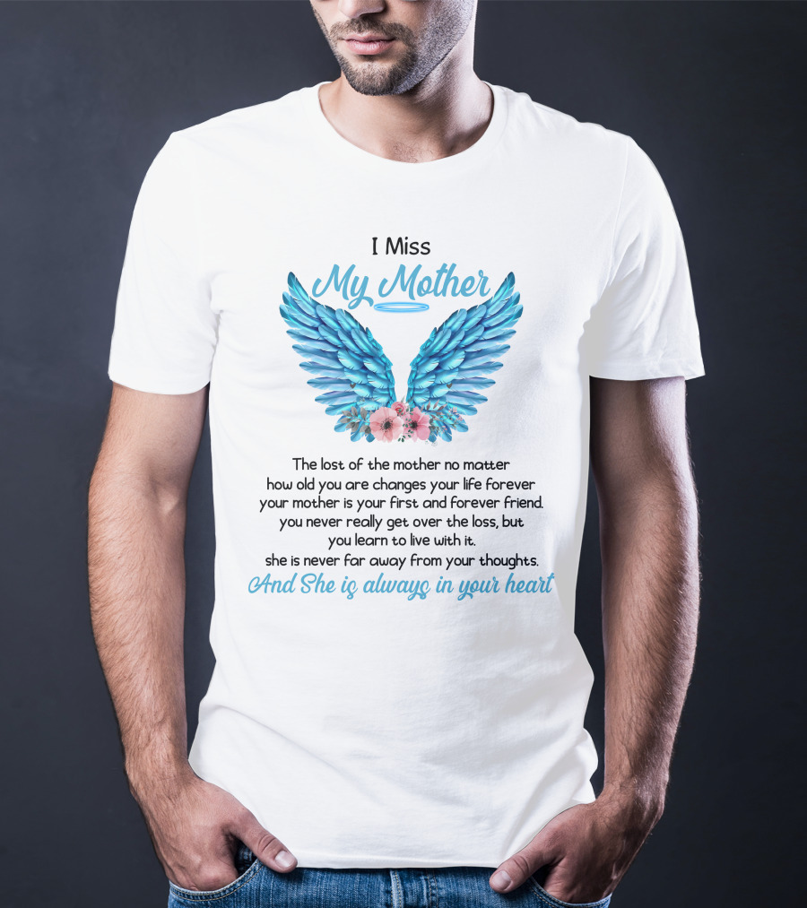 I Miss My Mother Angel Wings Always In Your Heart T-Shirt