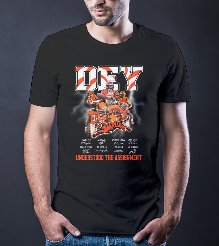 Dey Understood The Assignment Cincinnati Bengals Players Signatures T-Shirt