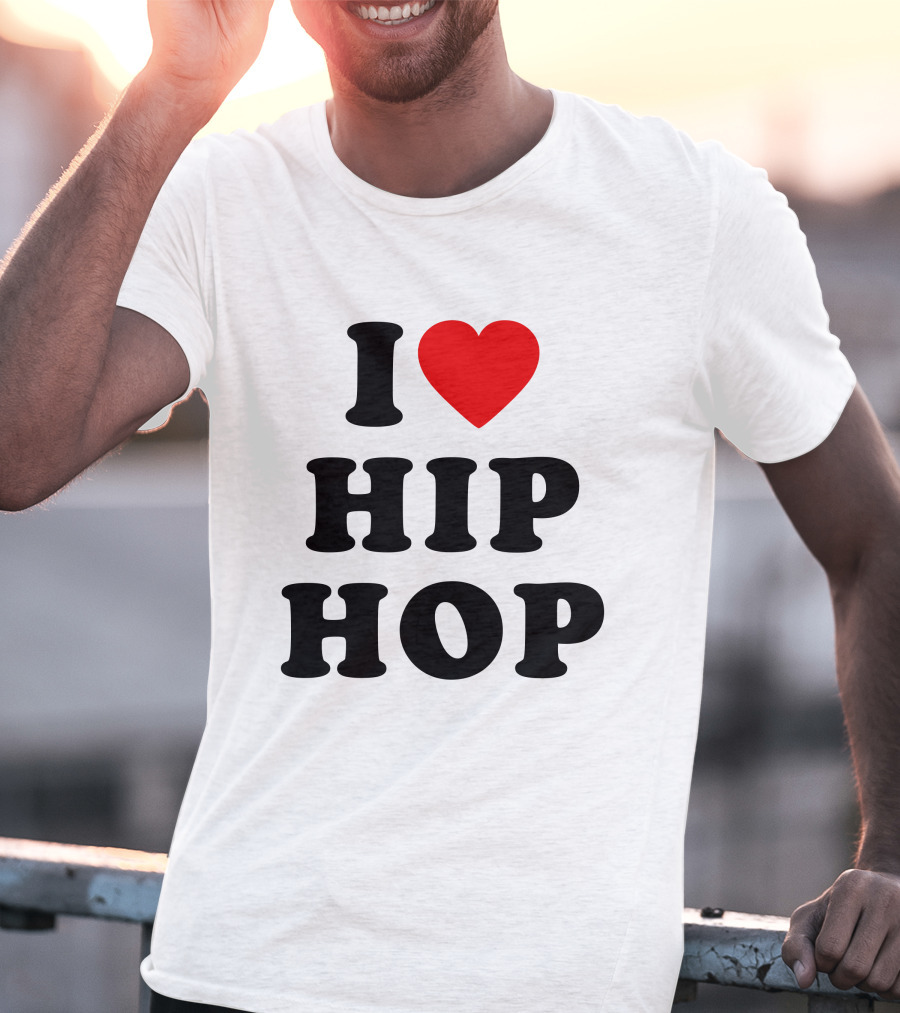 I Love Hip Hop Heart HipHop I Love Hip Hop Rap Music T-Shirt