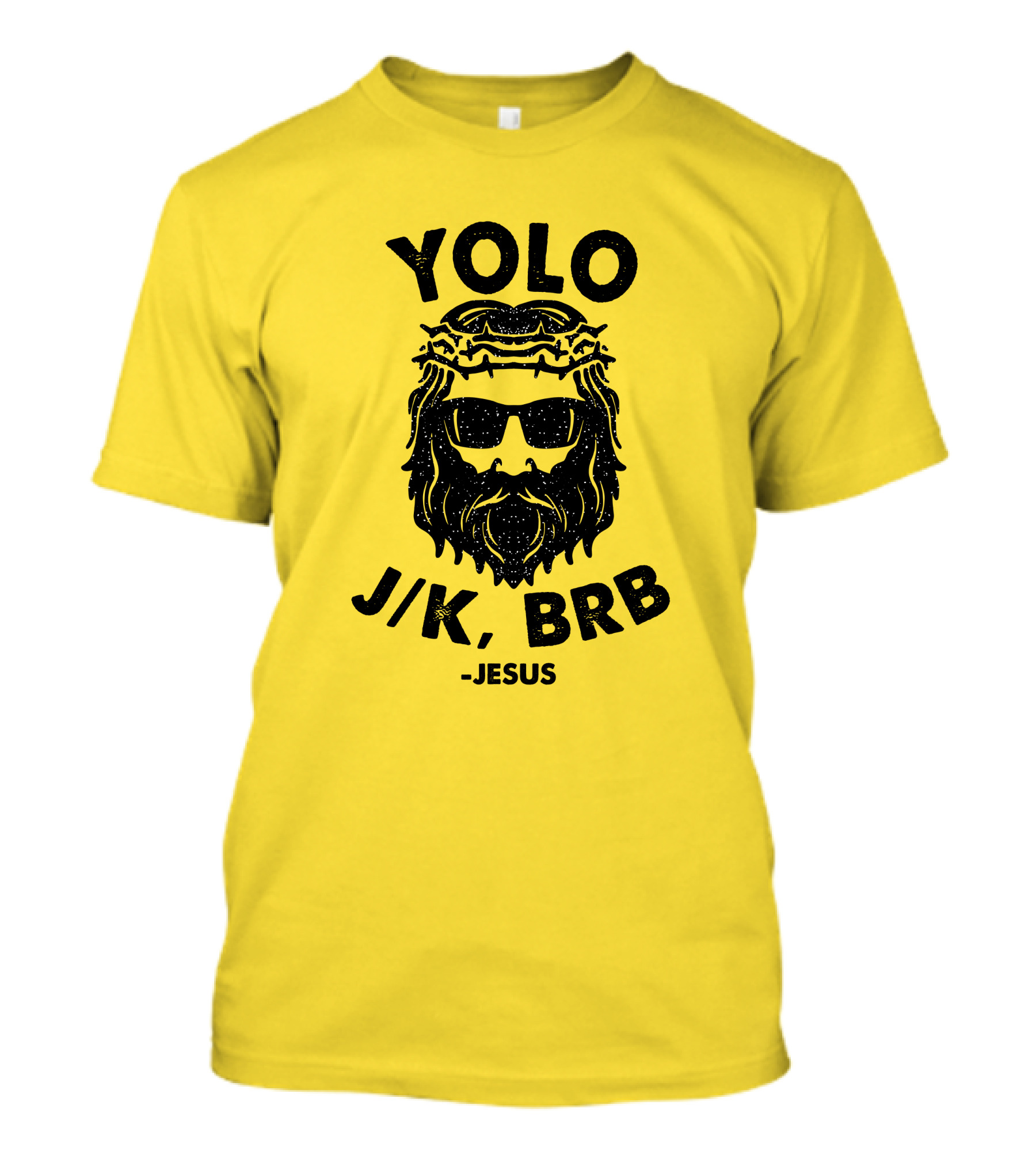 YOLO JK BRB Jesus Sunglasses Crown Of Thorns T-Shirt