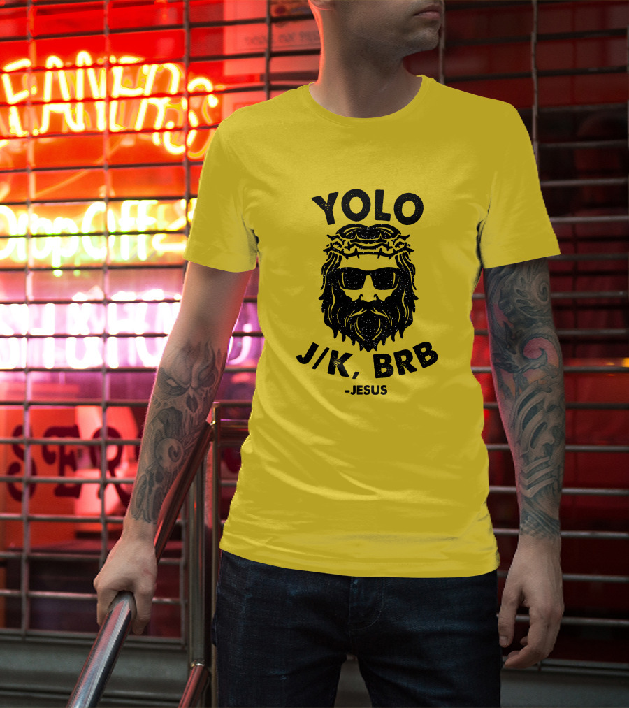 YOLO JK BRB Jesus Sunglasses Crown Of Thorns T-Shirt