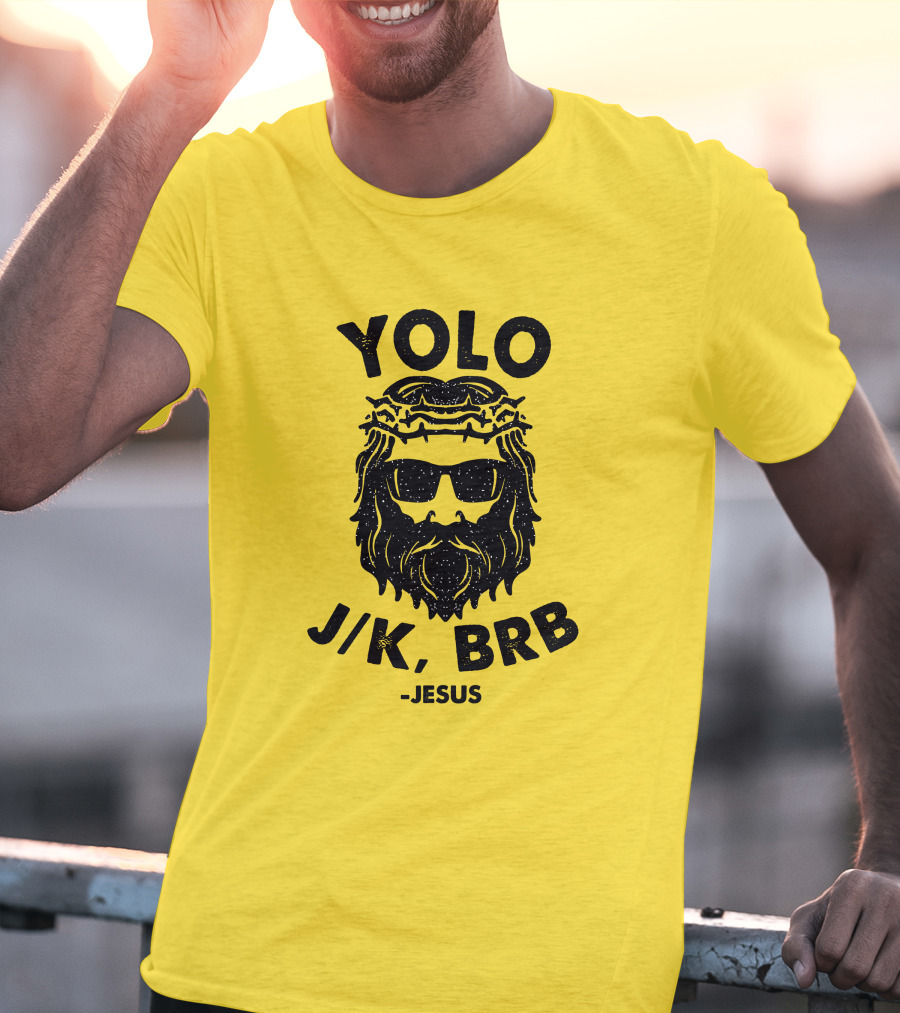 YOLO JK BRB Jesus Sunglasses Crown Of Thorns T-Shirt