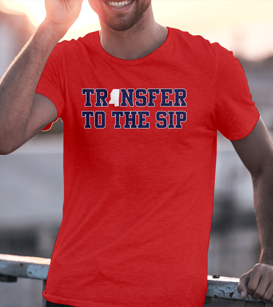 Transfer To The Sip Mississippi Logo T-Shirt