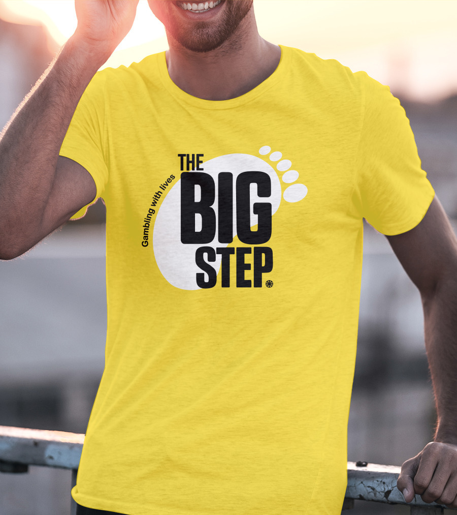 Gambling With Lives The Big Step Footprint T-Shirt