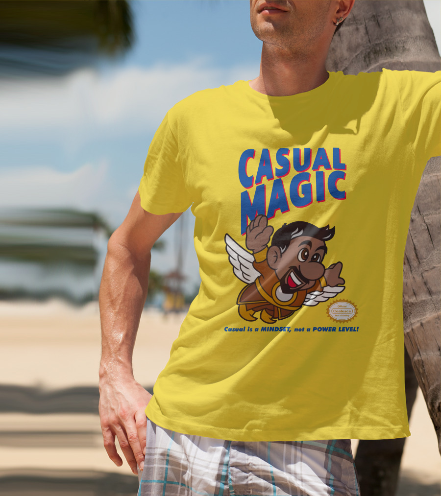 CASUAL MAGIC Casual Is A MINDSET Not A POWER LEVEL Coalescece Seal T-Shirt