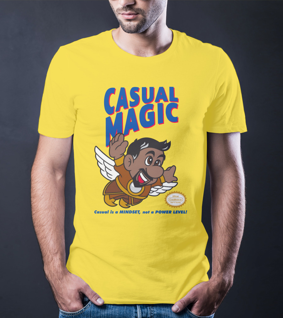 CASUAL MAGIC Casual Is A MINDSET Not A POWER LEVEL Coalescece Seal T-Shirt
