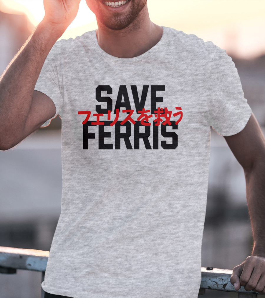 SAVE FERRIS T-Shirt