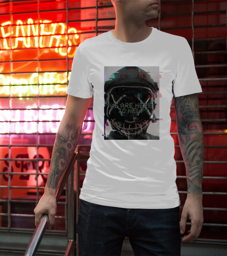 We Are Here To Help Masked Digital Glitch Effect T-Shirt