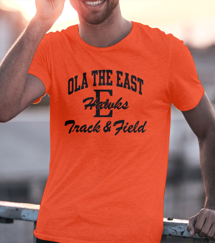 Ola The East Hawks Track And Field T-Shirt