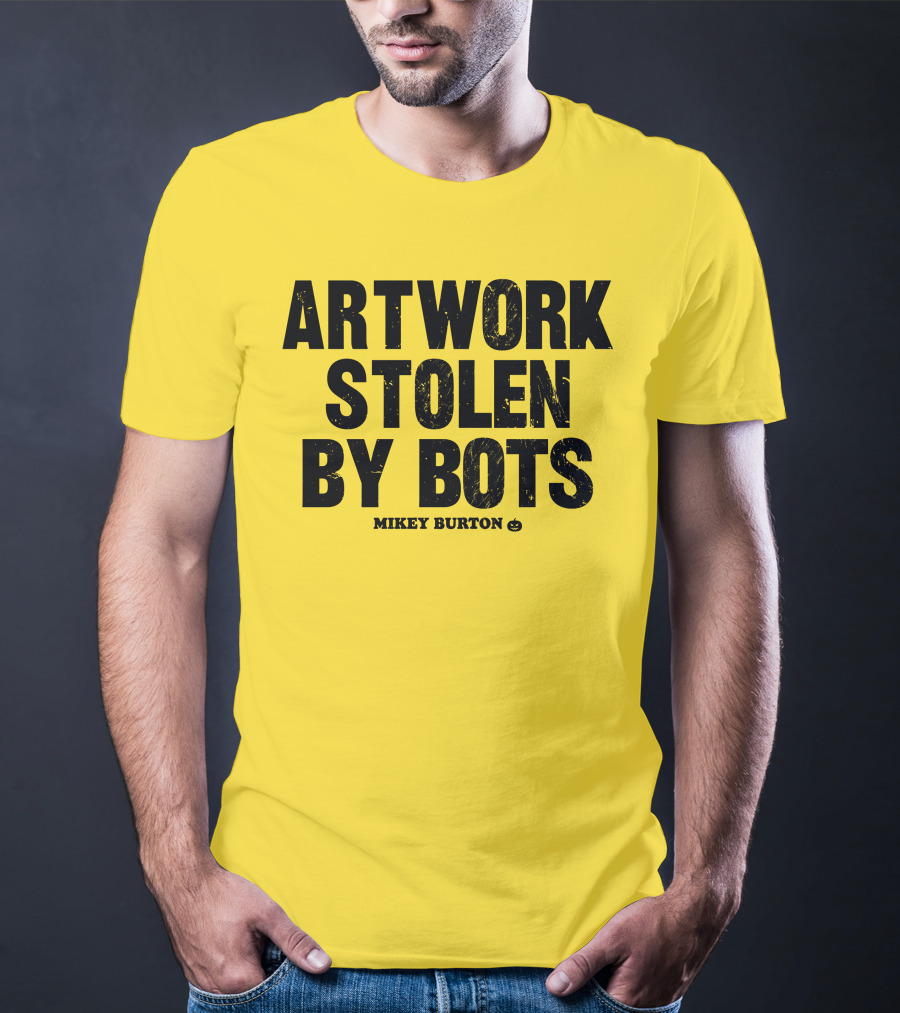 Artwork Stolen By Bots Mikey Burton T-Shirt