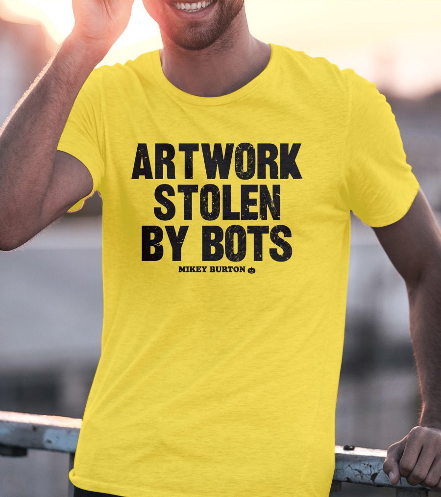 Artwork Stolen By Bots Mikey Burton T-Shirt