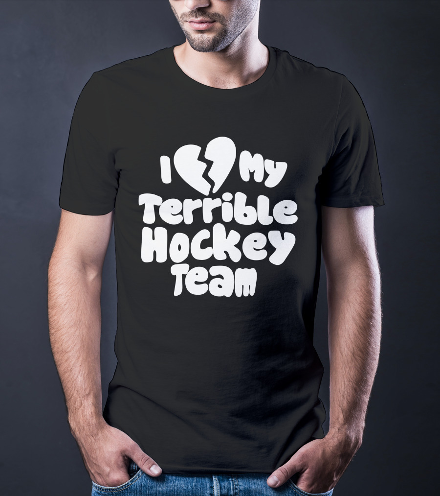 I Love My Terrible Hockey Team Broken Heart T-Shirt