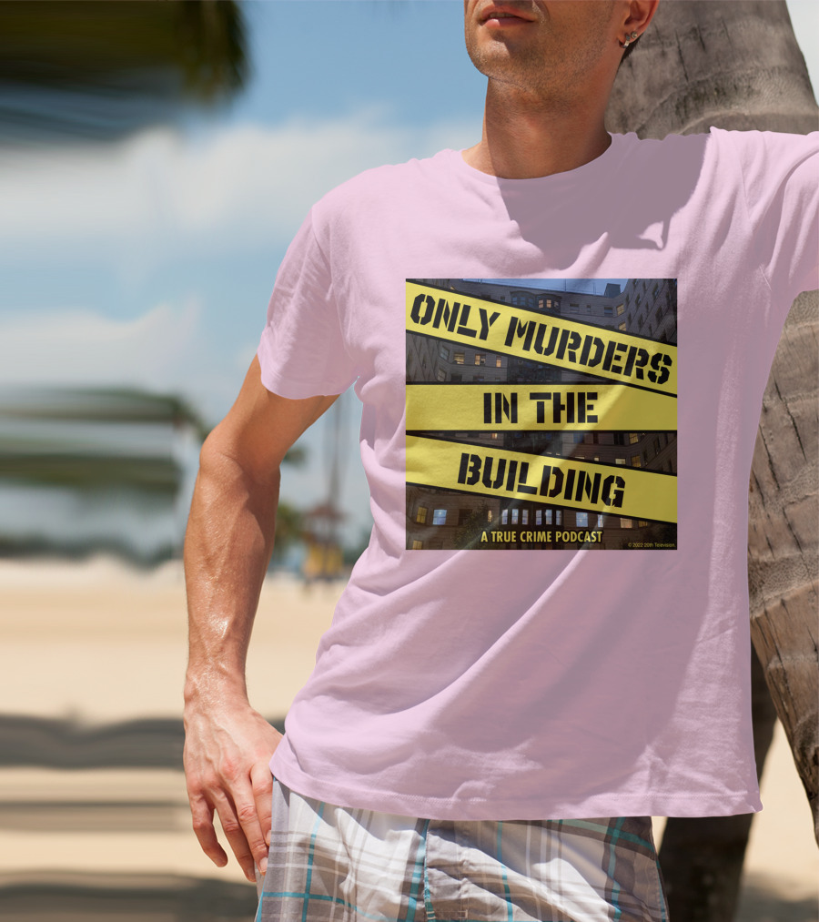 Only Murders In The Building A True Crime Podcast T-Shirt