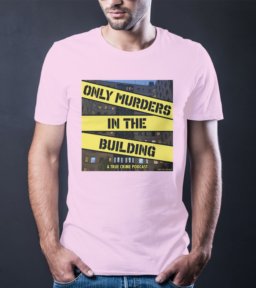 Only Murders In The Building A True Crime Podcast T-Shirt