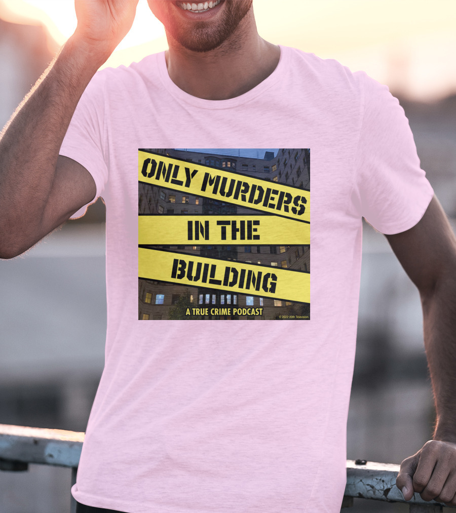 Only Murders In The Building A True Crime Podcast T-Shirt