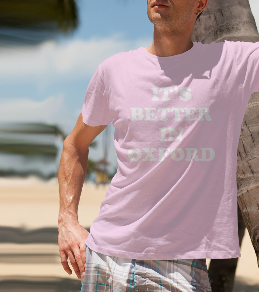 It's Better IN Oxford T-Shirt