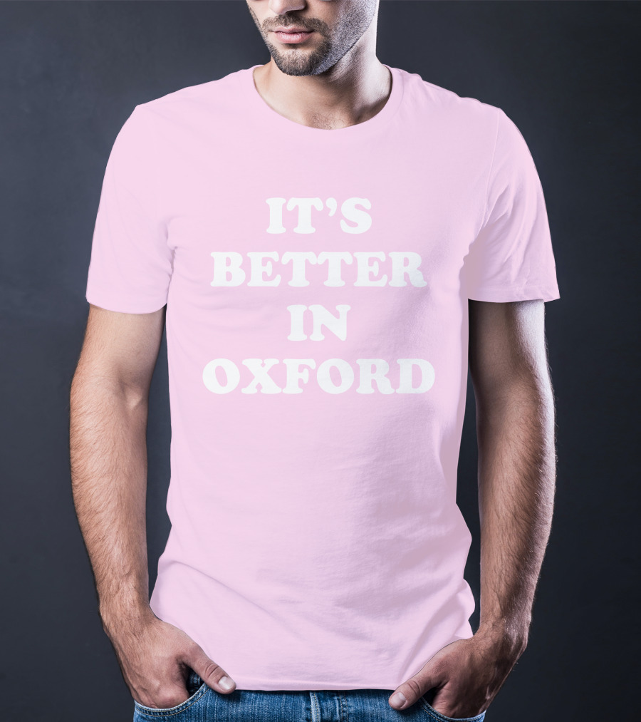 It's Better IN Oxford T-Shirt