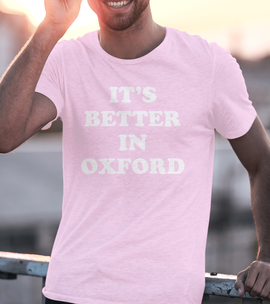 Turner Hull It's Better In Oxford T-Shirt
