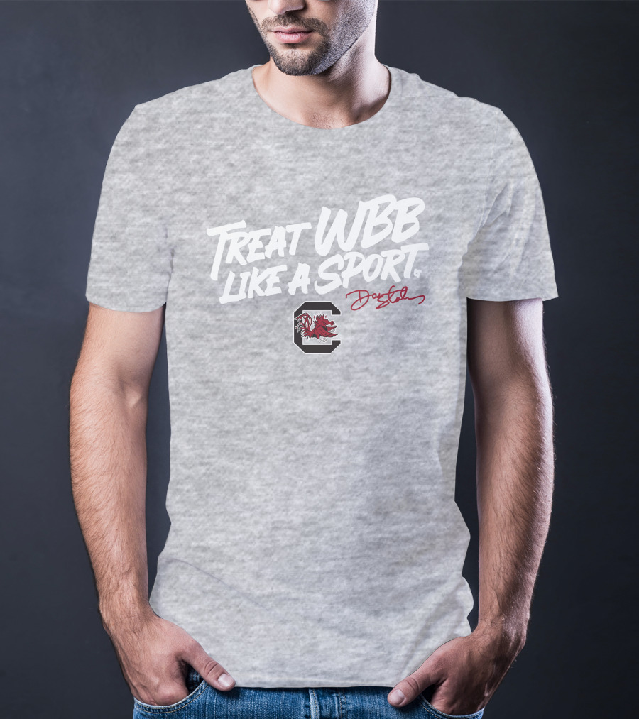 Treat WBB Like A Sport Dawn Staley South Carolina Gamecocks T-Shirt