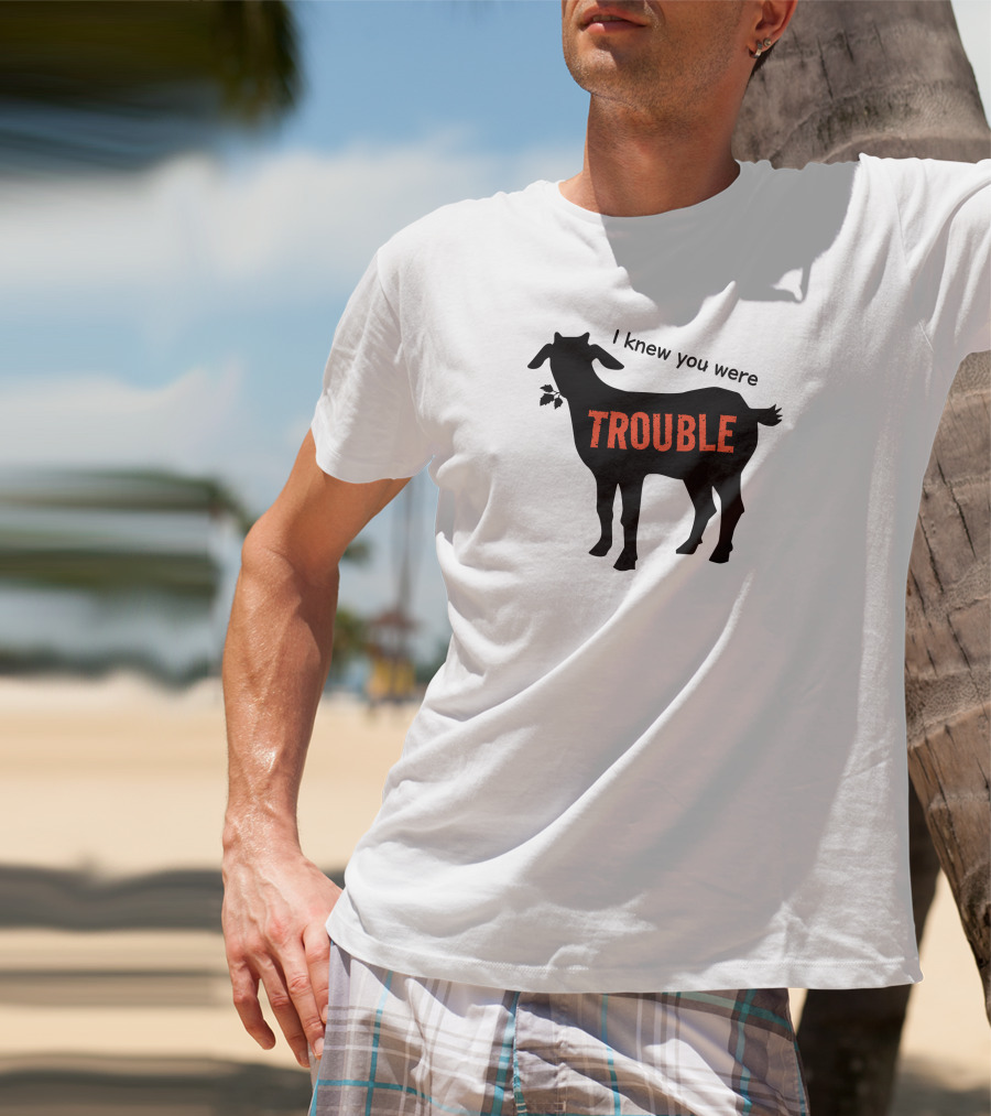 I Knew You Were Trouble Goat T-Shirt