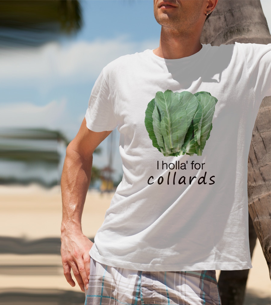 I Holla For Collards With Fresh Green Leafy Vegetables T-Shirt